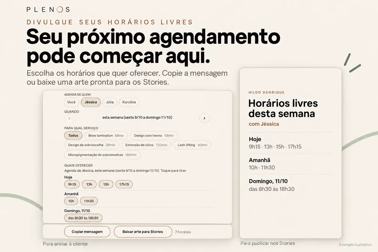 Seu próximo agendamento pode começar aqui. Escolha os horários livres que quer oferecer, copie a mensagem ou baixe uma arte pronta para os Stories.